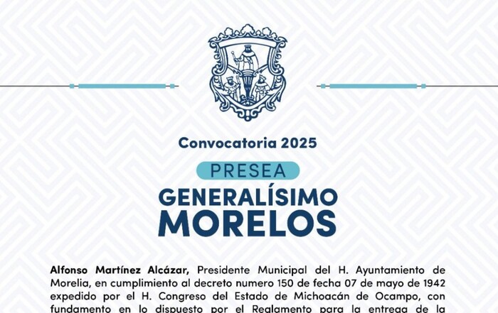Abierta, la convocatoria del Gobierno de Morelia para la Presea Generalísimo Morelos