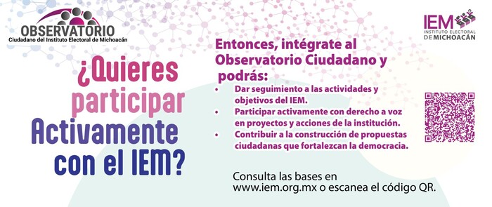 ¡Aún hay tiempo de formar parte del Observatorio Ciudadano del IEM!