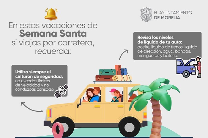 Ayuntamiento de Morelia emite recomendaciones de viaje durante Semana Santa