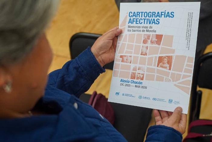 Cartografías Afectivas, recuperando la memoria del Centro Histórico de Morelia