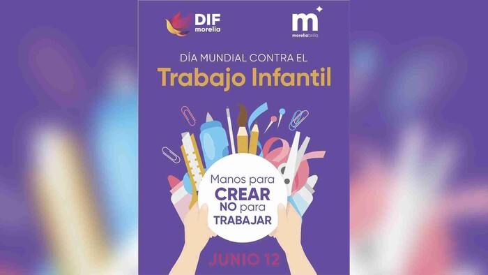 DIF Morelia impulsa campaña de prevención y desaliento del trabajo infantil