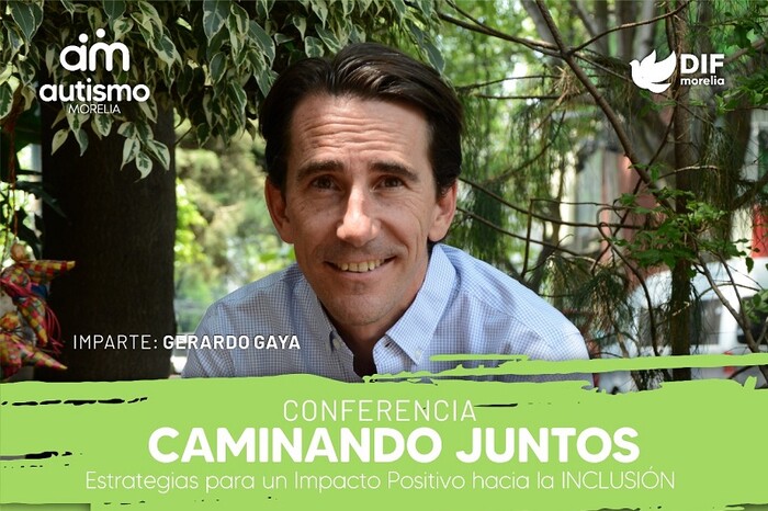 DIF Morelia invita a conferencia de Gerardo Gaya, referente en México y el mundo sobre autismo