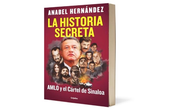 El libro de Anabel Hernández saca a la luz supuestos vínculos de AMLO con el narcotráfico