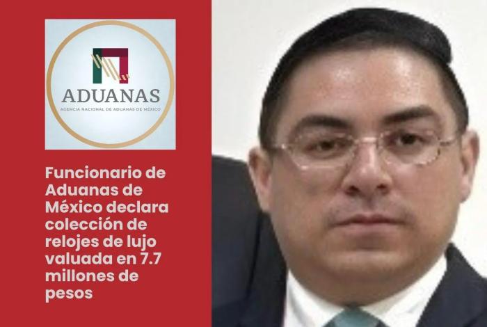 Funcionario de Aduanas de México declara colección de relojes de lujo valuada en 7.7 millones de pesos