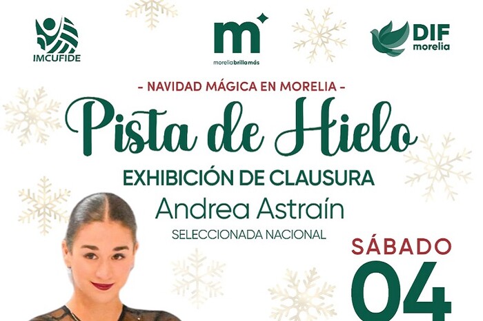 Gobierno de Morelia cerrará la Pista de Hielo 2024 con exhibición de Andrea Astráin