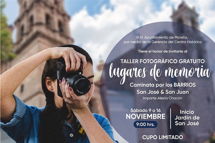 Gobierno de Morelia invita a taller fotográfico por barrios del Centro Histórico