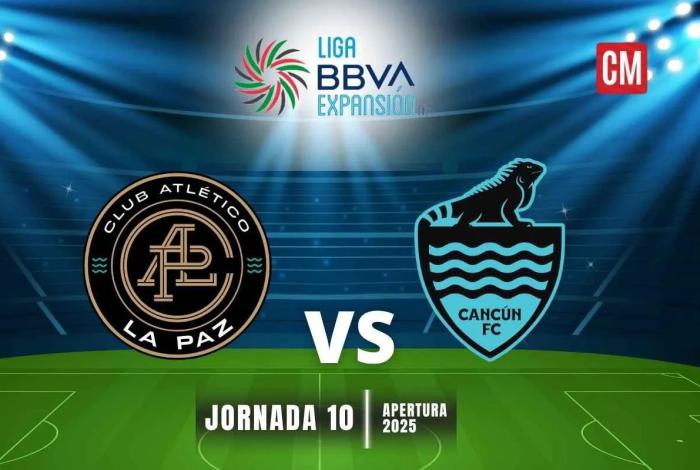 La Paz vs Cancún chocan por la pelea a la liguilla: ¿Dónde ver en vivo la Jornada 10 del Apertura 2025?