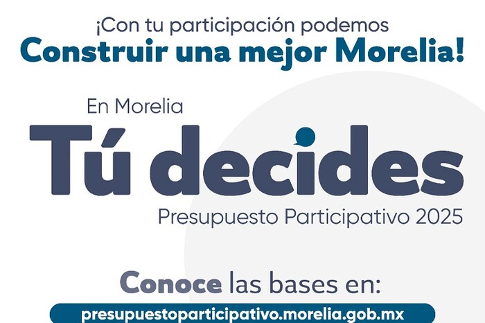 Último día para registro de propuestas del Presupuesto Participativo de Morelia