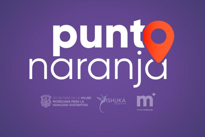 Puntos Naranja, puerto seguro para víctimas de violencia de género en Morelia