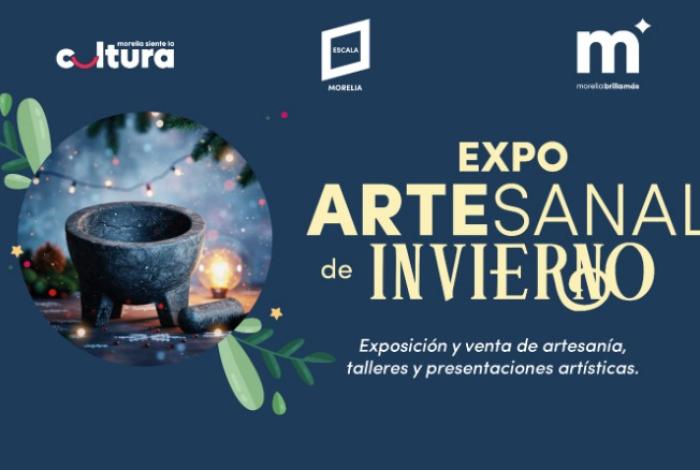 SeCultura Morelia invita a la Expo Artesanal de Invierno