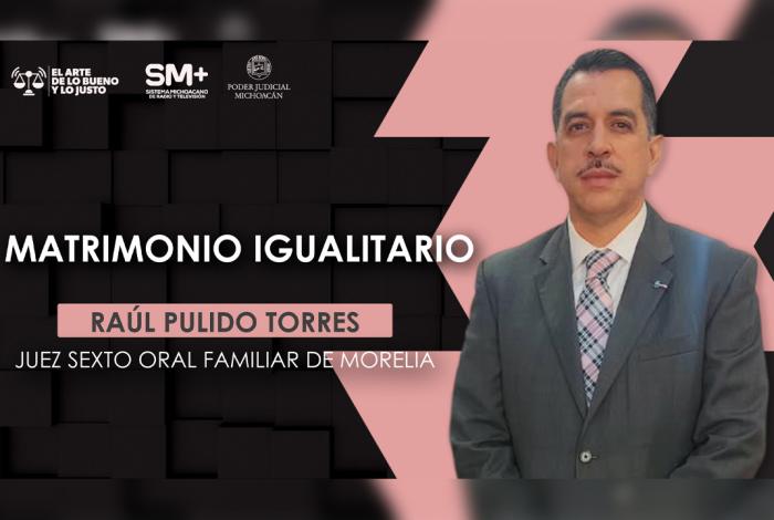 Transformación de las familias también ha llevado a evolucionar la justicia familiar: Raúl Pulido